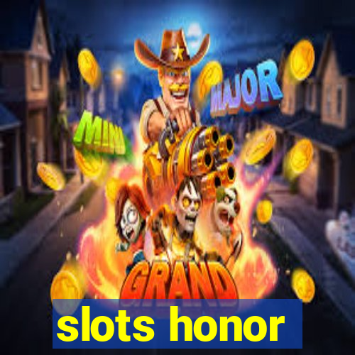 slots honor